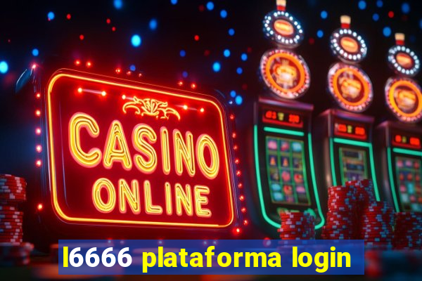 l6666 plataforma login